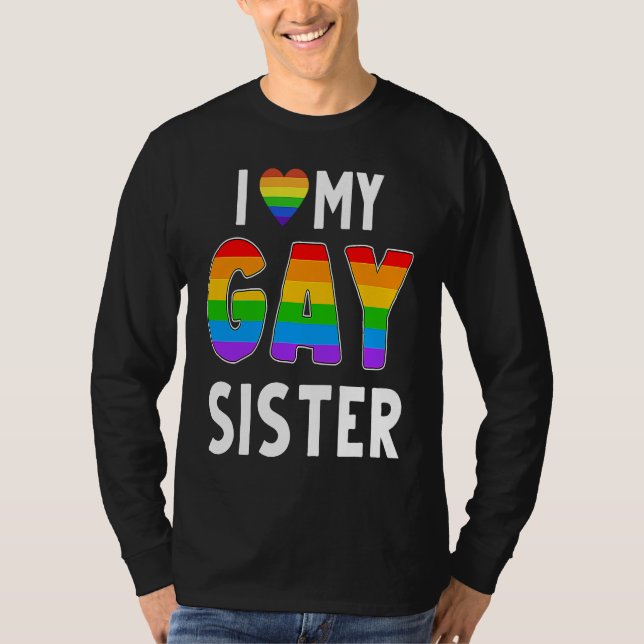 Gay Sister LGBT Rainbow Pride Lesbian Transgender  T Shirt (Framsida)