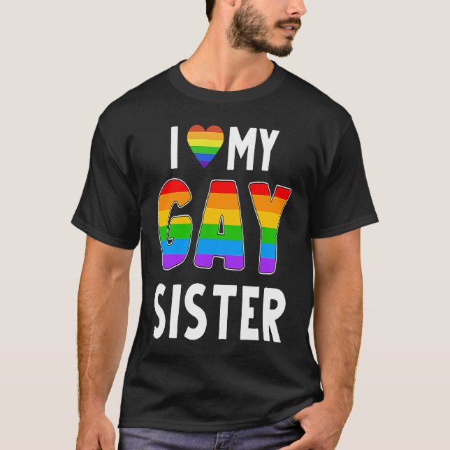 Gay Sister LGBT Rainbow Pride Lesbian Transgender  T Shirt (Framsida)