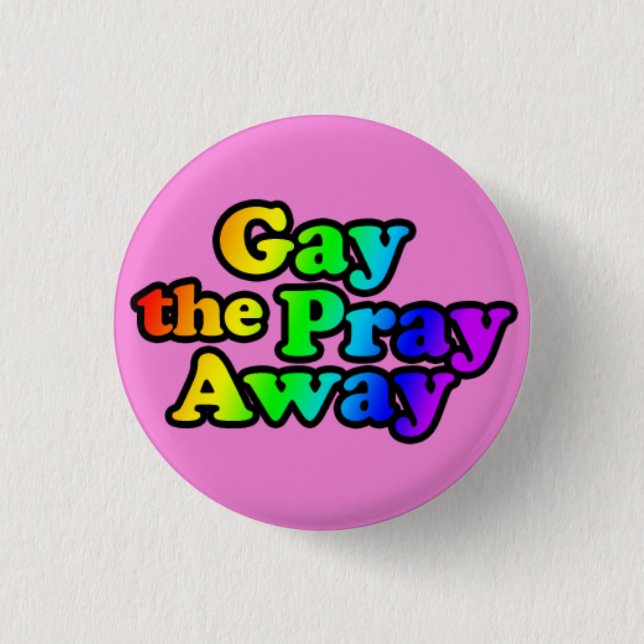 Gay the Pray Away Knapp (Framsida)