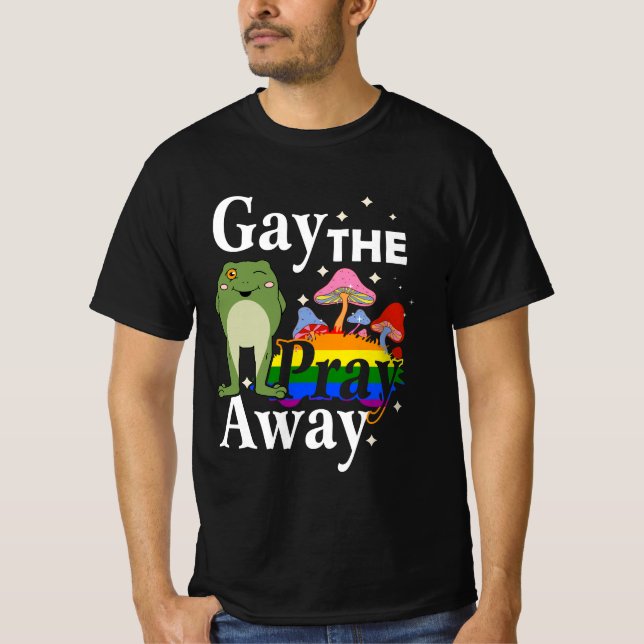 Gay the Pray Away LGBT Frog Equality Les Gay pride T Shirt (Framsida)