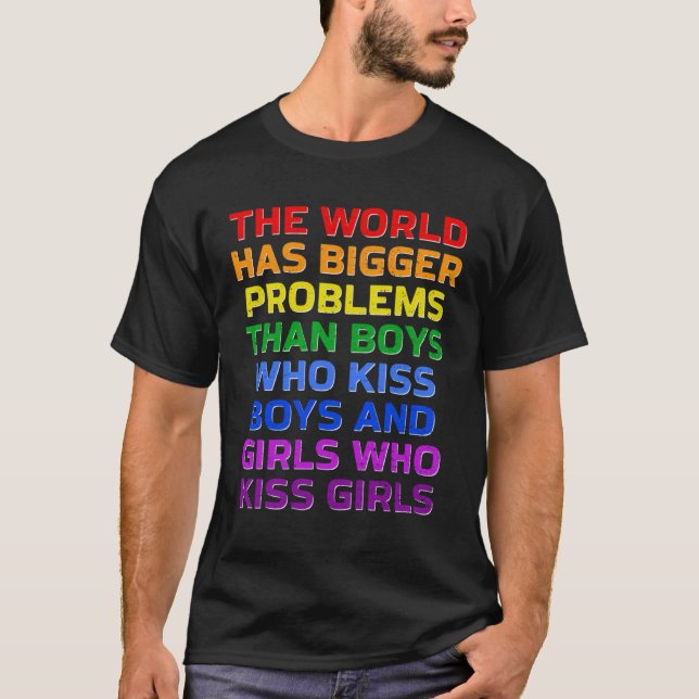 Gay The World Has Bigger Problems Rainbow LGBT Pri T Shirt (Framsida)