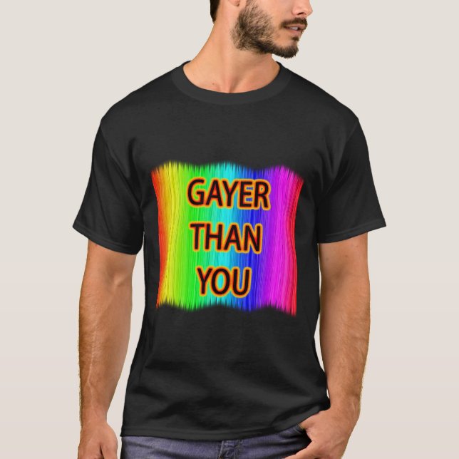 Gayare än du tee shirt (Framsida)