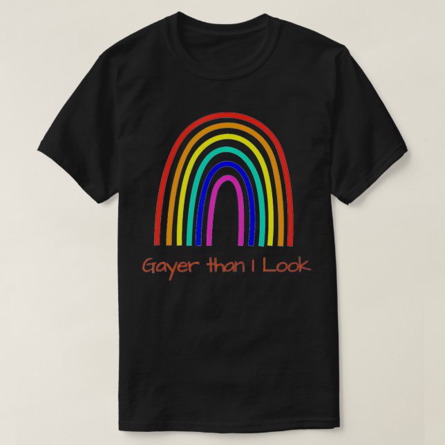 Gayer Than Jag ser LGBT+-Pride T Shirt (Design framsida)