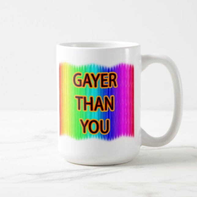 Gayer Than You Kaffemugg (Höger)