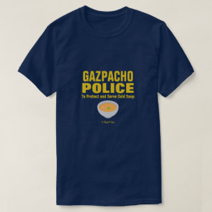 Gazpacho Police - A MisterP Shirt T