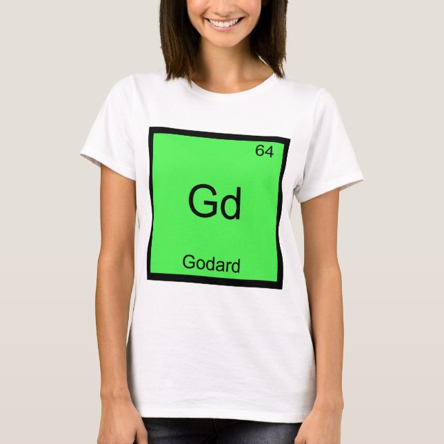 Gd - Godard Rolig Kemiskt Element Symbol T-Shirt (Framsida)
