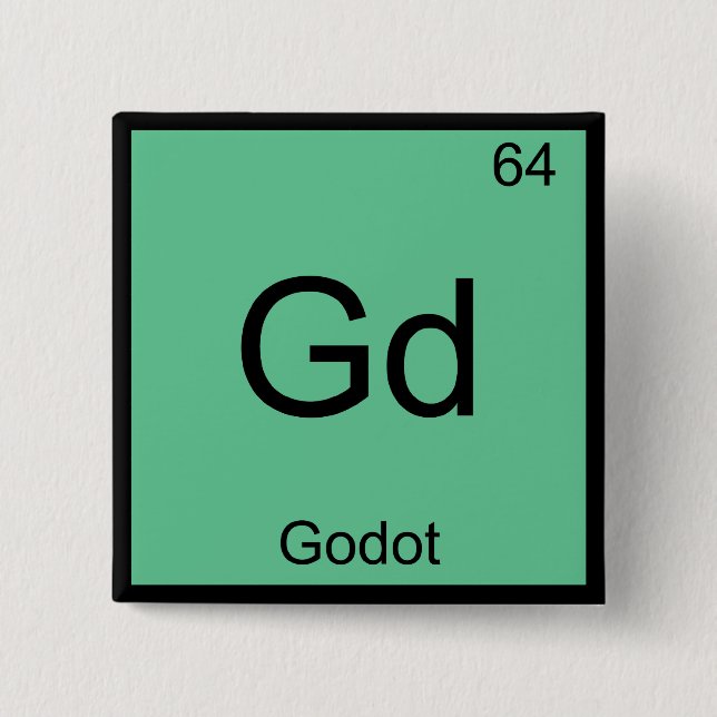 Gd - Godot Rolig T-Shirt Med Kemiskt Elementsymbol Knapp (Framsida)
