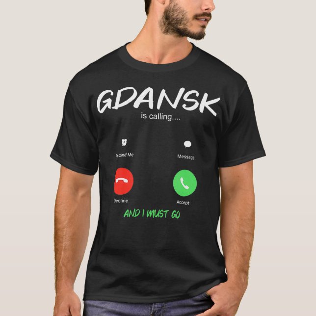 Gdansk ringer och jag måste resa till Polen T Shirt (Framsida)