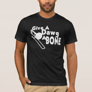 Ge a Dawg a Bone T-shirt