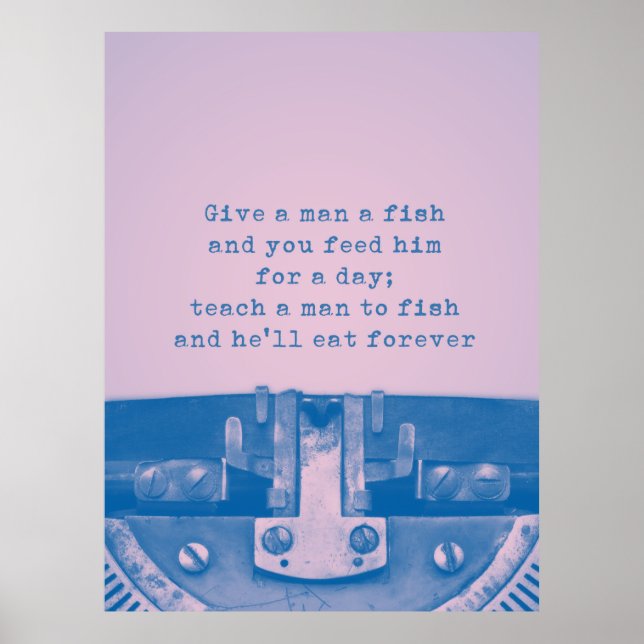 "Ge a man a fish" Citat Poster (Framsidan)