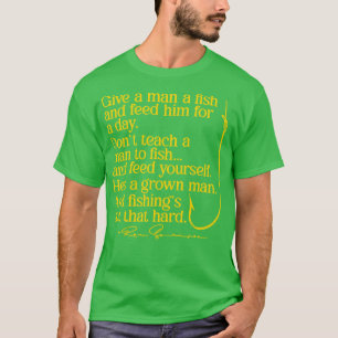 Ge a Man a Fish Ron Swanson T Shirt