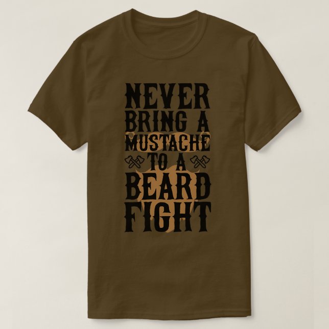 Ge aldrig en mustache till en skäggsstrid 3 t shirt (Design framsida)