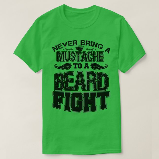 Ge aldrig en mustache till en skäggsstrid 8 t shirt (Design framsida)
