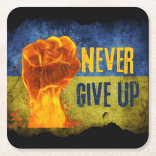 Ge aldrig Ge upp Ukraina med lamning Fist Underlägg Papper Kvadrat
