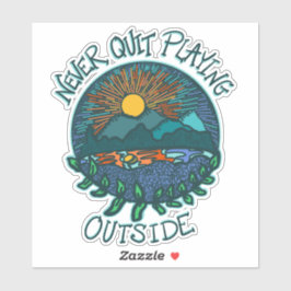 Ge aldrig upp att leka utomhus dekal