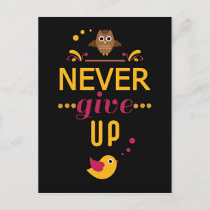 Ge aldrig upp det Motivational citationstecknet Vykort