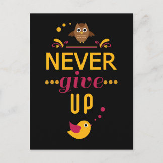 Ge aldrig upp det Motivational citationstecknet Vykort