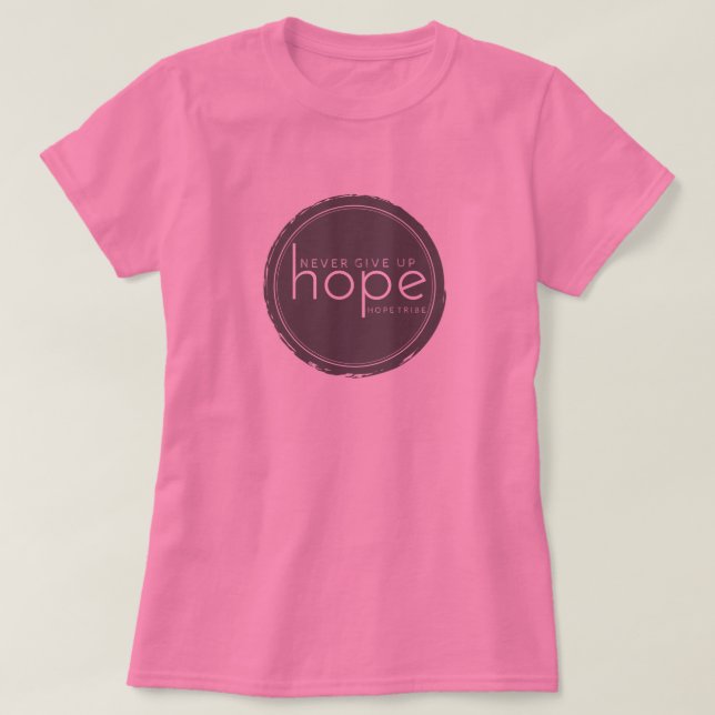 Ge aldrig upp hopp - rosa skjorta t-shirt (Design framsida)