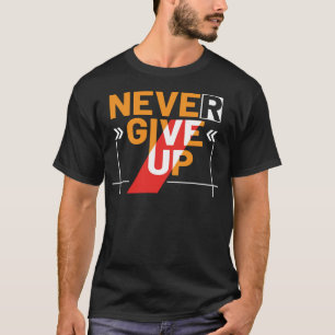 Ge aldrig upp t shirt