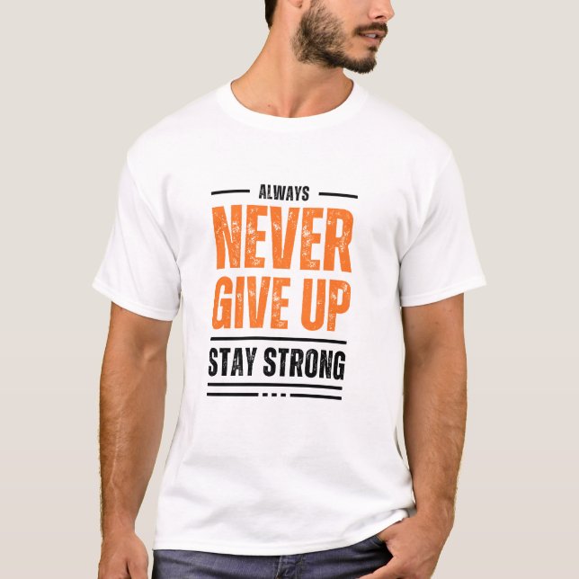 Ge aldrig upp, Var Stark t-shirt (Framsida)
