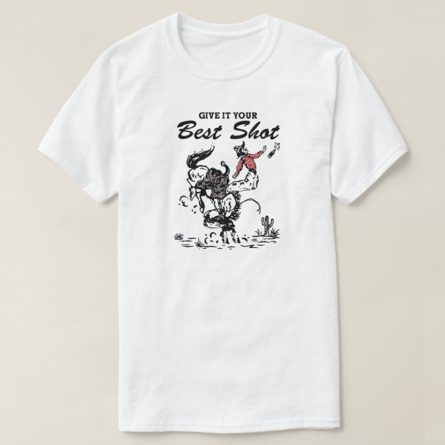 Ge är din bästa chans Cowboy T Shirt (Design framsida)