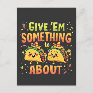 Ge är något för Taco om Cinco De Mayo Vykort