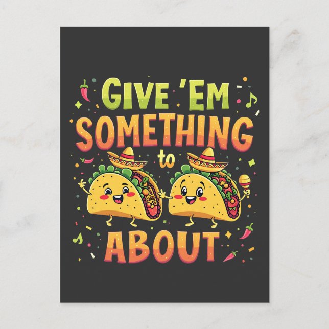 Ge är något för Taco om Cinco De Mayo Vykort (Framsida)