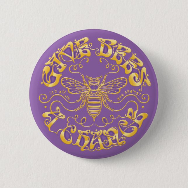 Ge Bees a Chance Knapp (Framsida)