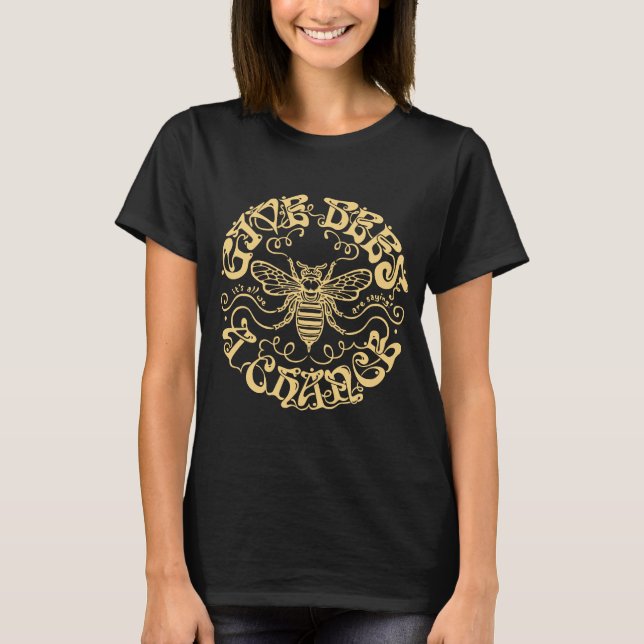 Ge Bees A Chance T-shirt (Framsida)