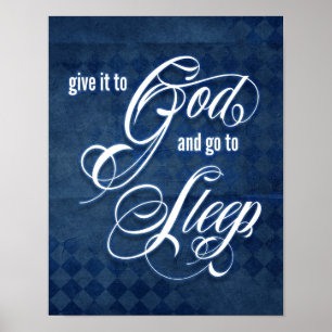 Ge den till Gud och gå till Sov Poster