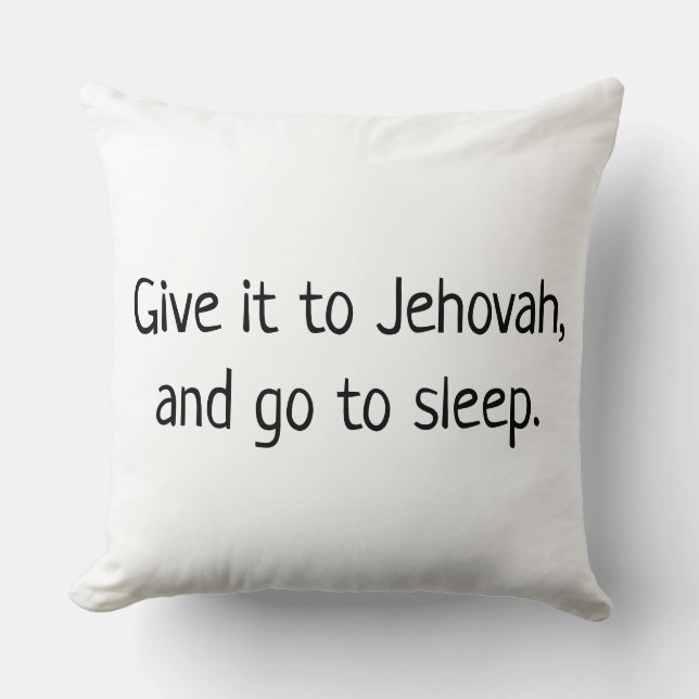 Ge den till Jehovah och gå och sova Kudde (Framsida)