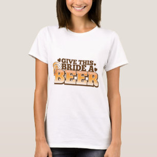 GE DENNA BRUD som en ÖLöl shoppar design Tee Shirt