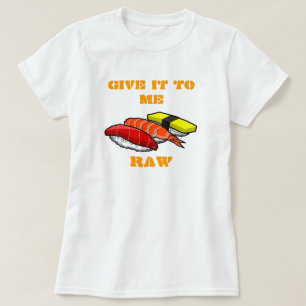 GE DET TILL MIG SOM ÄR RÅ T SHIRT