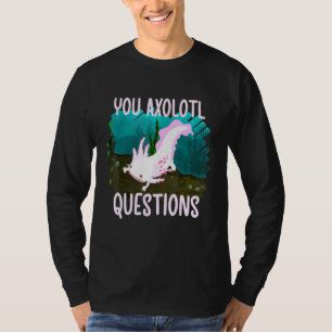 Ge dig en Axolotl som frågar efter fisk med Händer T Shirt