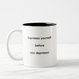Ge dig en espresso innan du blir depresso! Två-Tonad mugg