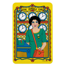 Ge dig själv tid_B_4x6 Kylskåpsmagnet Magnet
