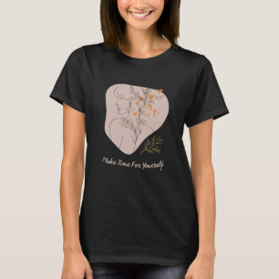 Ge dig tid för självbefordringar i Kärlek att känn T Shirt