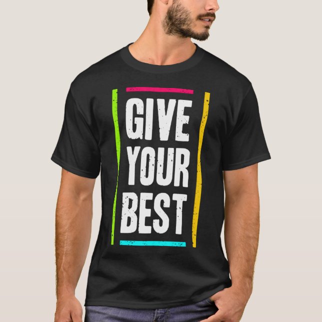 Ge ditt bästa t shirt (Framsida)