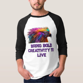 Ge djärv kreativitet t shirt