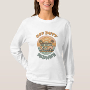 Ge efter en barnmorska. Midfru studenten-gåva. T Shirt
