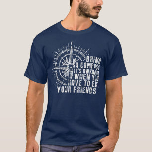 Ge en kompass till sitt väsen när du äter vänner t shirt