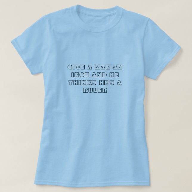 GE EN MAN EN FLYTTA SIG MYCKET LÅNGSAMT OCH HONOM T SHIRT (Design framsida)