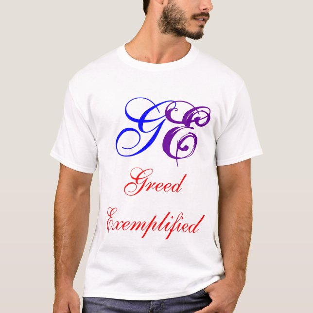 GE exemplifierad girighet Tee (Framsida)