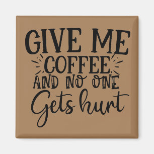 Ge får jag kaffe och ingen får ont magnet