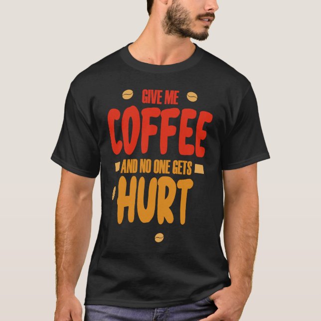 Ge får jag kaffe och Ontr inte 1 T Shirt (Framsida)