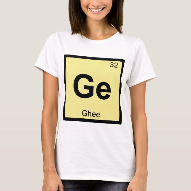 Ge - Ghee Smör Kemi Periodiska Systemet Symbol Tee (Framsida)