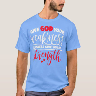 Ge gud din svaghet och Hex27ll Ge din sanning T Shirt