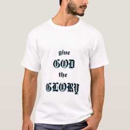 Ge gud The Glory Justified White T Shirt