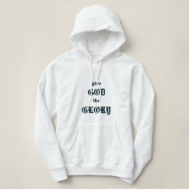 Ge gud The Glory Women's Justified Hoodie T Shirt