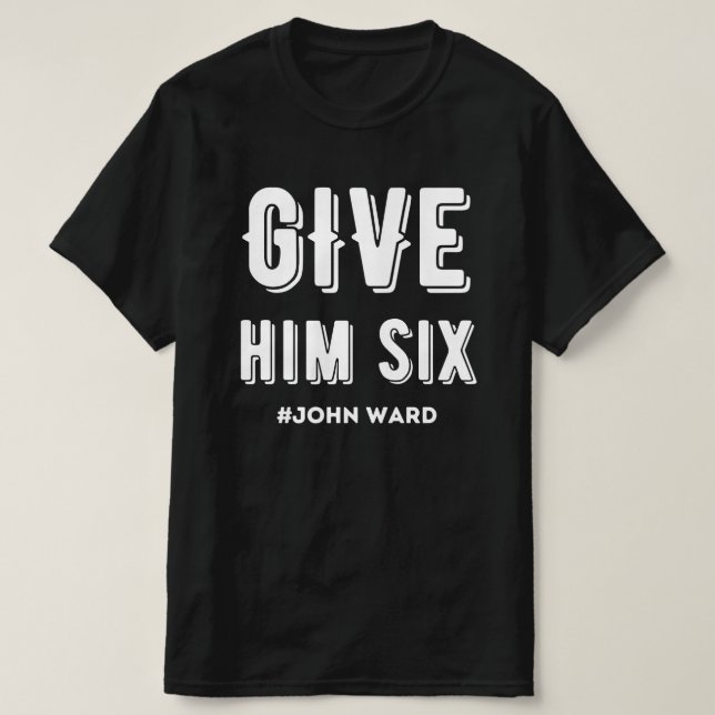 Ge Him sex John Ward T Shirt (Design framsida)